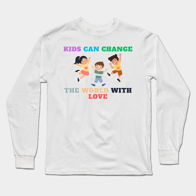 Kids can change the world Long Sleeve T-Shirt by Chavjo Mir11